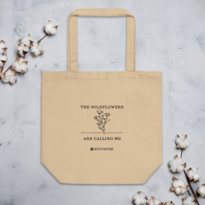 'The Wildflowers Are Calling Me' Eco Tote Bag